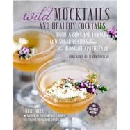 Wild Mocktails and Healthy Cocktails
