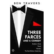 Three Farces and a Comedy