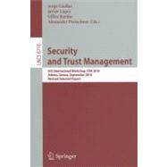 Security and Trust Management : 6th International Workshop, STM 2010, Athens, Greece, September 23-24, 2010, Revised Selected Papers