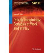 Deictic Imaginings: Semiosis at Work and at Play