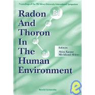 Radon and Thoron in the Human Environment