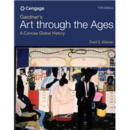 Gardner's Art through the Ages: A Concise Global History