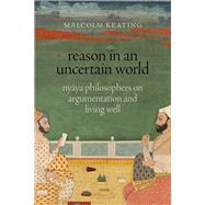 Reason in an Uncertain World