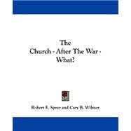The Church, After the War, What?