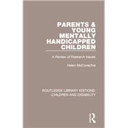 Parents and Young Mentally Handicapped Children: A Review of Research Issues