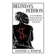 Belinda's Petition : A Concise History of Reparations for the Transatlantic Slave Trade