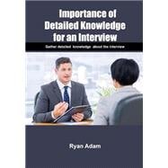 Importance of Detailed Knowledge for an Interview