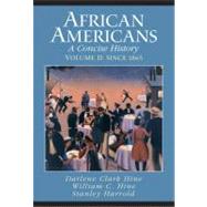 African Americans: A Concise History, Volume Two: Since 1865 (Chapters 12-23 and Epilogue)