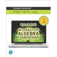 MyLab Math with Pearson eText -- 12-Week Access Card -- for Interactive Algebra Foundations Prealgebra, Introductory and Intermediate Algebra