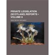 Private Legislation (Scotland) Reports