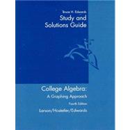 Study and Solutions Guide for Larson/Hostetler/Edwards' College Algebra: A Graphing Approach, 4th
