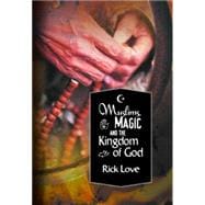 Muslims, Magic and the Kingdom of God