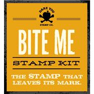 Bite Me Stamp Kit The definitive stamp that leaves its mark