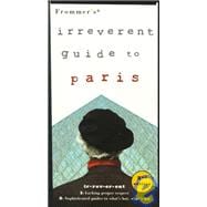 Frommer's Irreverent Guide to Paris