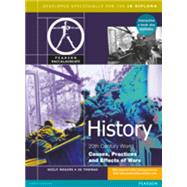 History: Causes, Practices and Effects of Wars (Pearson International Baccalaureate Diploma: International Editions)