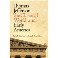 Thomas Jefferson, the Classical World, and Early America