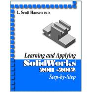 Learning and Applying SolidWorks 2011-2012