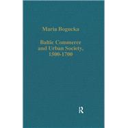 Baltic Commerce and Urban Society, 1500-1700