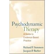 Psychodynamic Therapy : A Guide to Evidence-Based Practice