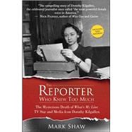 The Reporter Who Knew Too Much