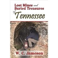Lost Mines and Buried Treasures of Tennessee