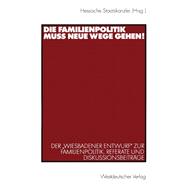 Die Familienpolitik muss neue Wege gehen!