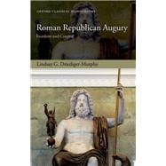 Roman Republican Augury Freedom and Control