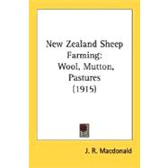 New Zealand Sheep Farming : Wool, Mutton, Pastures (1915)
