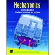 Mechatronics and the Design of Intelligent Machines and Systems