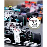 Formula 1 75 Years At Speed with the World's Greatest Motorsport