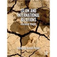 Islam and International Relations: Fractured Worlds