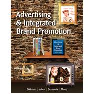 Advertising and Integrated Brand Promotion, 7th Edition