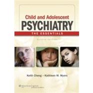Child and Adolescent Psychiatry The Essentials