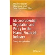 Macroprudential Regulation and Policy for the Islamic Financial Industry