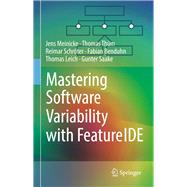 Mastering Software Variability with FeatureIDE