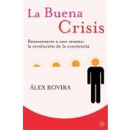 La Buena Crisis / The Good Crisis