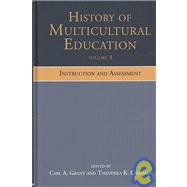 History of Multicultural Education Volume 3: Instruction and Assessment