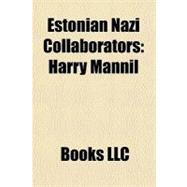 Estonian Nazi Collaborators : Harry Männil