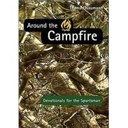 Around the Campfire : Devotionals for the Sportsman