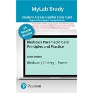 Bledsoe's Paramedic Care: Principles and Practice MyLab BRADY with Pearson eText -- Combo Access Card