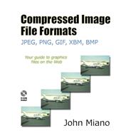 Compressed Image File Formats JPEG, PNG, GIF, XBM, BMP