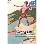 Surfing Life: Surface, Substructure and the Commodification of the Sublime