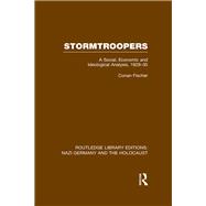 Stormtroopers (RLE Nazi Germany & Holocaust): A Social, Economic and Ideological Analysis 1929-35