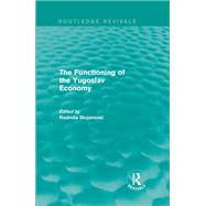 The Functioning of the Yugoslav Economy