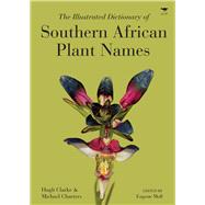 The Illustrated Dictionary of Southern African Plant Names