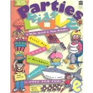 Parties Kids Love: Great New Party Ideas for Birthdays, Holidays, or Just for Fun