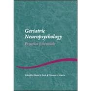 Geriatric Neuropsychology : Practice Essentials