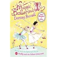 Rosa and the Special Prize/Holly and the Silver Unicorn; Two Books in One