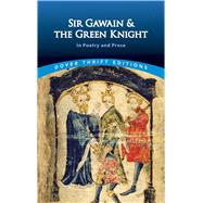 Sir Gawain and the Green Knight In Prose and Poetry