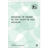 The Aramaic of Daniel in the Light of Old Aramaic
